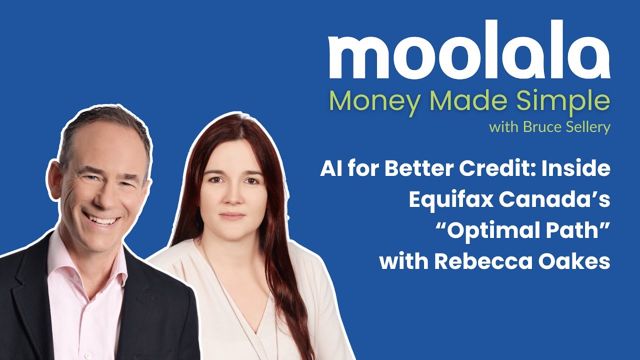 Moolala Money Made Simple - AI for Better Credit: Equifax Canada's Optimal Path